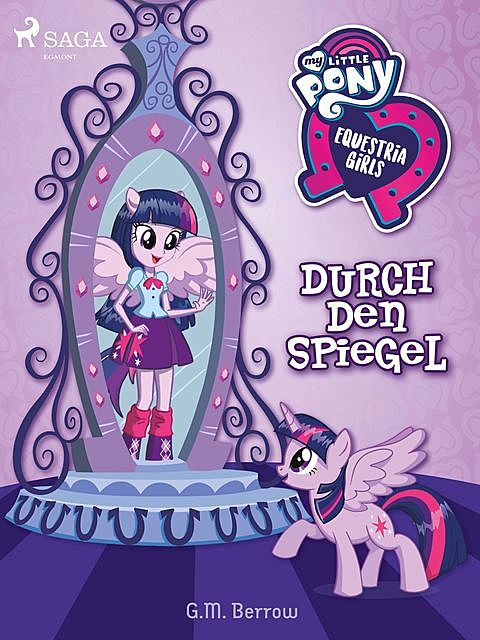My Little Pony – Equestria Girls – Durch den Spiegel, G.M. Berrow