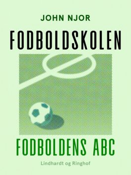 Fodboldskolen. Fodboldens ABC, John Njor