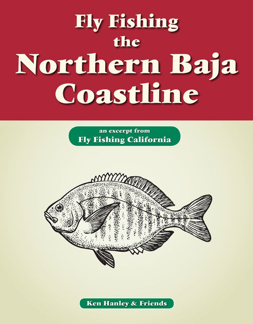 Fly Fishing the Northern Baja Coastline, Ken Hanley