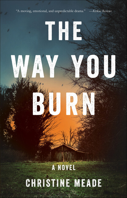 The Way You Burn, Christine Meade