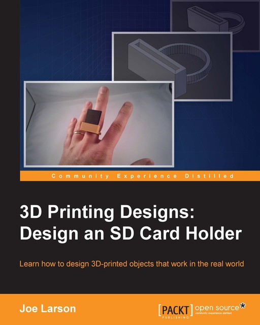 3D Printing Designs: Design an SD Card Holder, Joe Larson