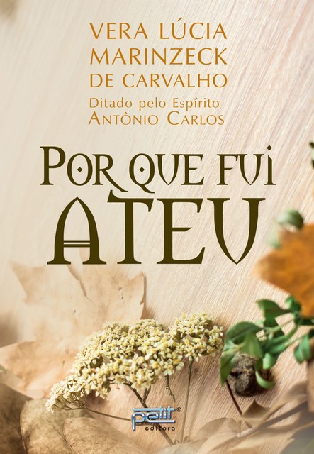 Por que fui ateu, Vera Lúcia Marinzeck de Carvalho, Antônio Carlos