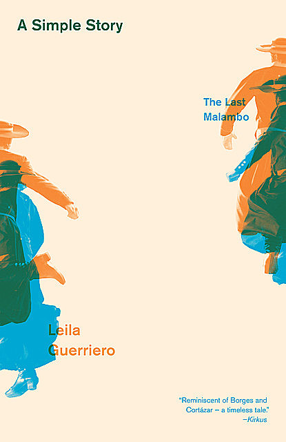 A Simple Story: The Last Malambo, Leila Guerriero