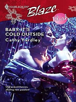 Baby, It's Cold Outside, Cathy Yardley