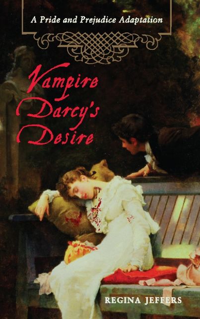 Vampire Darcy's Desire, Regina Jeffers