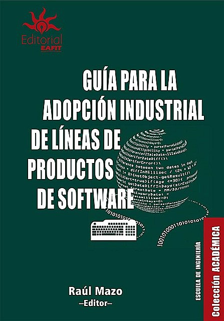 Guía para la adopción industrial de líneas de productos de software, Raúl Mazo