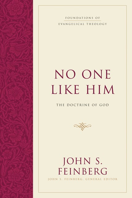 No One Like Him, John S. Feinberg