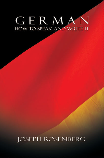 German: How to Speak and Write It (Beginners' Guides), Joseph Rosenberg
