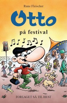 Otto #9: Otto til festival, Rune Fleischer