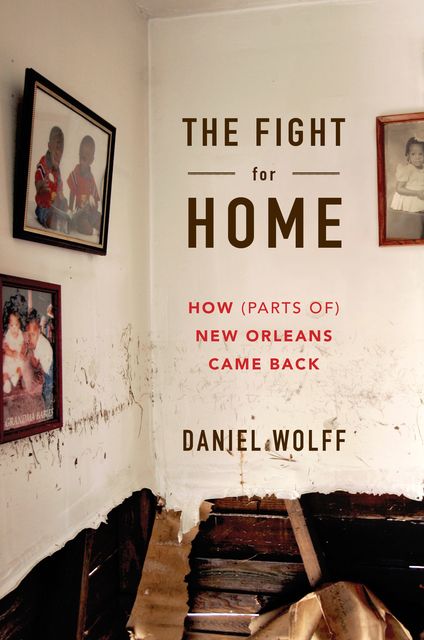 The Fight for Home, Daniel Wolff