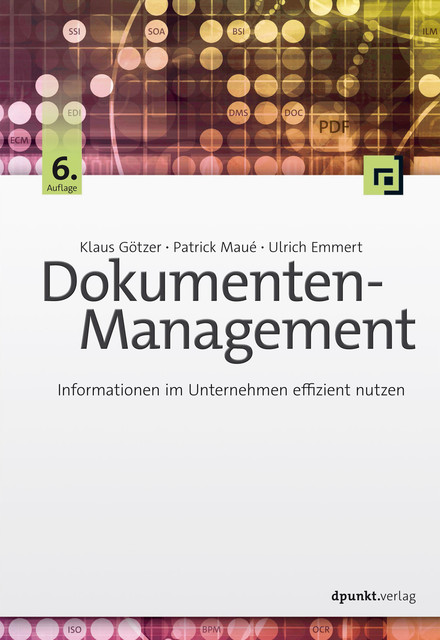 Dokumenten-Management, Klaus Götzer, Patrick Maué, Ulrich Emmert