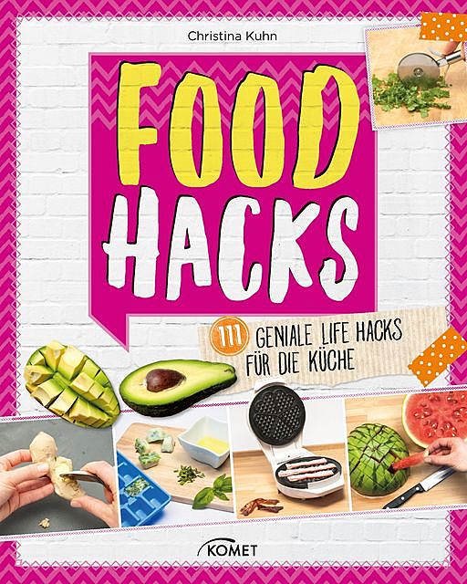 Food Hacks, Christina Kuhn