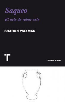 Saqueo, Sharon Waxman