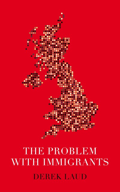 The Problem With Immigrants, Derek Laud