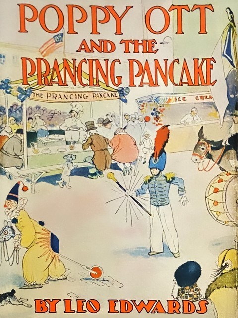 Poppy Ott and the Prancing Pancake, Leo Edwards