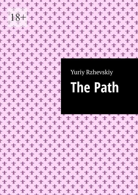 The Path, Yuriy Rzhevskiy