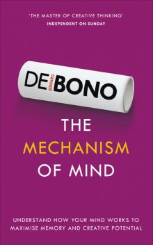 The Mechanism of Mind, Edward de Bono