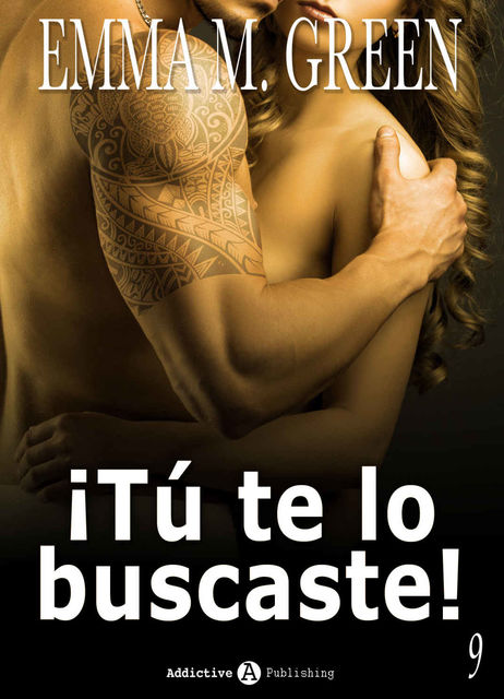 Tú te lo buscaste! – 9 (Spanish Edition), Emma Green