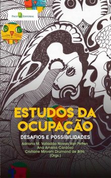 Estudos da ocupação, Ana Cardoso, Adriana Maria Valladão Novais Van Petten, Cristiane Miryam Drumond de Brito