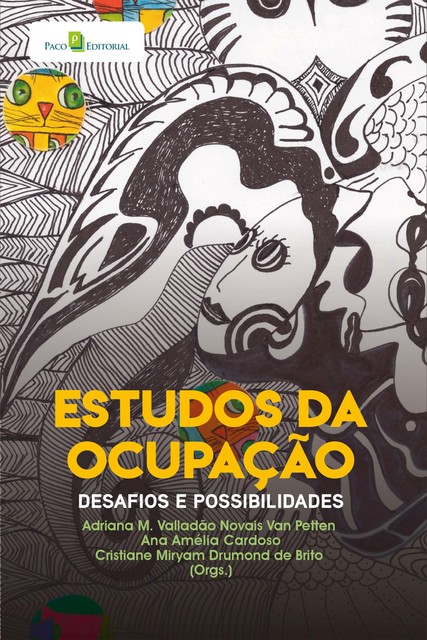 Estudos da ocupação, Ana Cardoso, Adriana Maria Valladão Novais Van Petten, Cristiane Miryam Drumond de Brito