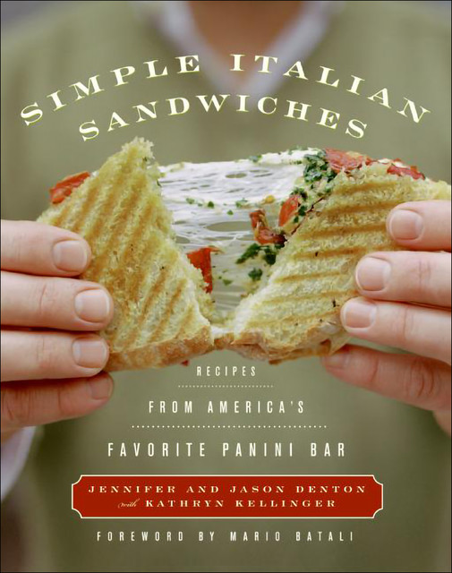 Simple Italian Sandwiches, Jason Denton, Jennifer Denton, Kathryn Kellinger