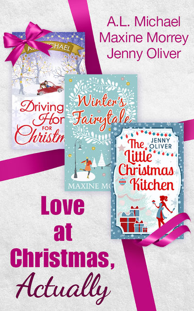 Love At Christmas, Actually, Jenny Oliver, A.L. Michael, Maxine Morrey