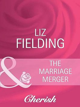 The Marriage Merger, Liz Fielding