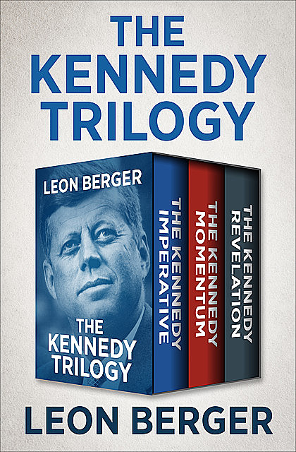 The Kennedy Trilogy, Leon Berger
