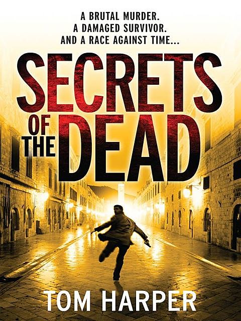 Secrets of the Dead, Tom Harper