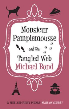 Monsieur Pamplemousse and the Tangled Web, Michael Bond