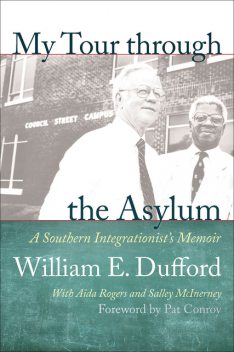 My Tour through the Asylum, Aïda Rogers, William E. Dufford, Salley McInerney