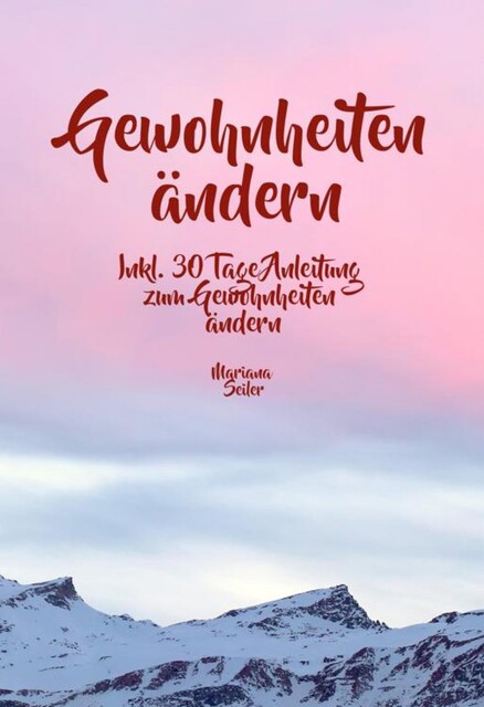Gewohnheiten: GEWOHNHEITEN VERÄNDERN MIT EINEM EINFACHEN TRICK! Mit diesem Trick können Sie leicht und dauerhaft Ihre Gewohnheiten verändern, Ihre schlechten Gewohnheiten loswerden, neue Erfolgs Gewohnheiten etablieren und Ihre Ziele erreichen, Jan Laumer