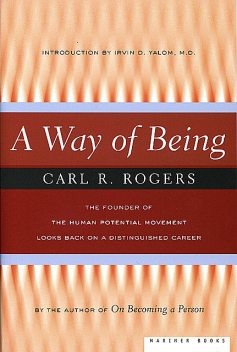 A Way of Being, Carl Rogers