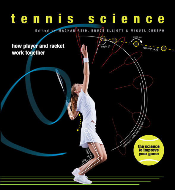 Tennis Science, Bruce Elliott