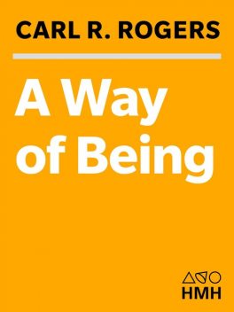 A Way of Being, Carl Rogers