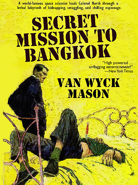 Colonel Hugh North 20: Secret Mission to Bangkok, Van Wyck Mason
