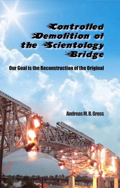 Kontrollierter Abriss der Scientology-Brücke – Der Wiederaufbau des Originals ist unser Ziel, Andreas Groß