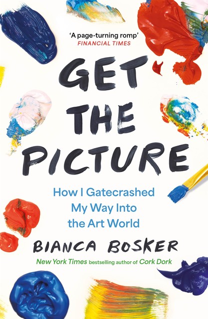 Get the Picture, Bianca Bosker