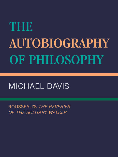 The Autobiography of Philosophy, Michael Davis