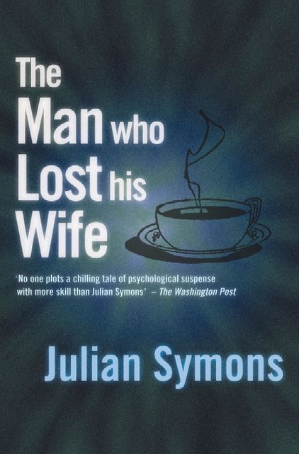 The Man Who Lost His Wife, Julian Symons