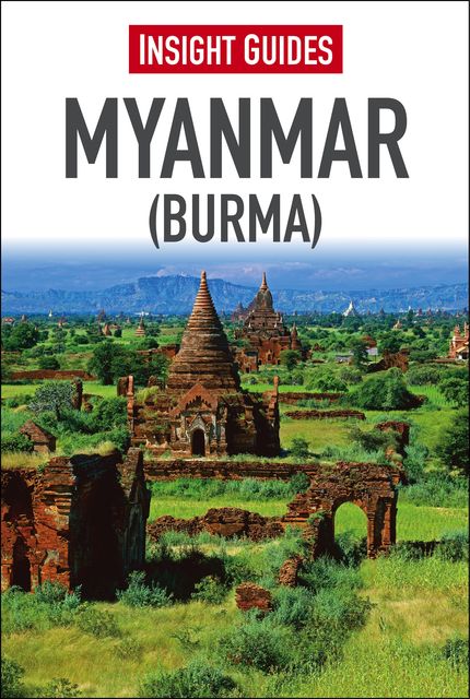 Insight Guide: Myanmar (Burma), Insight Guides