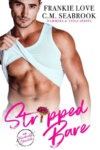 Stripped Bare (Hammers and Veils Book 1), Frankie Love, C.M. Seabrook