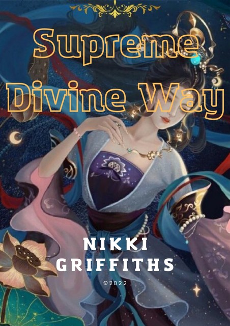 Supreme Divine Way, Nikki Griffiths