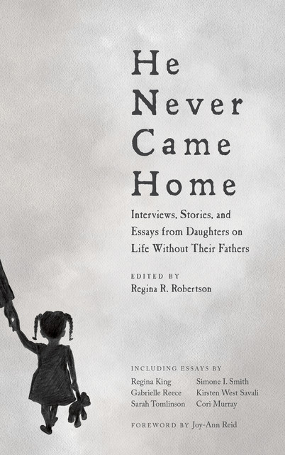 He Never Came Home, Edited by Regina R. Robertson