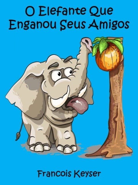 Elefante engaña a sus amigos, Francois Keyser