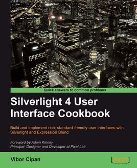 Silverlight 4 User Interface Cookbook, Vibor Cipan
