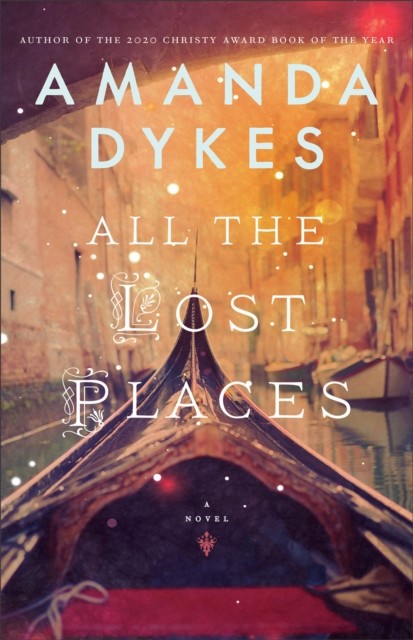 All the Lost Places, Amanda Dykes