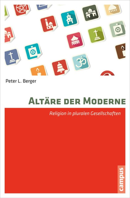 Altäre der Moderne, Peter Berger