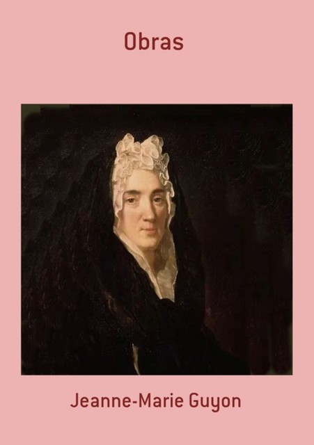 Obras, Jeanne-marie Guyon