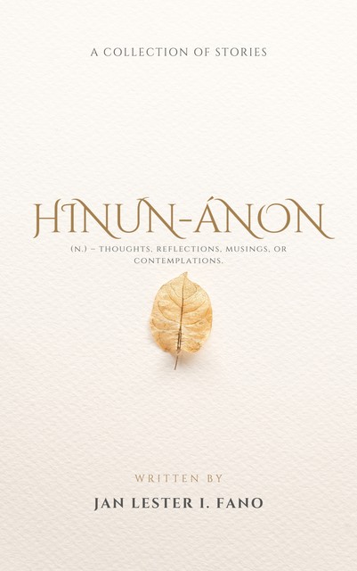 Hinun-anon, Jan Lester I. Fano